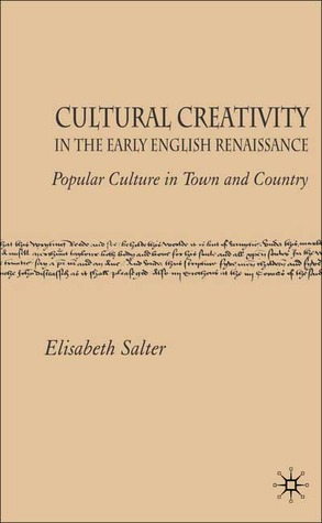 Cultural Creativity in the Early English Renaissance