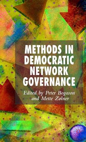 Methods in Democratic Network Governance