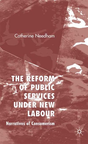 The Reform of Public Services Under New Labour