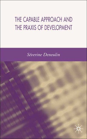 The Capability Approach and the Praxis of Development