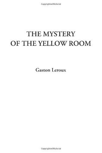 The Mystery of the Yellow Room