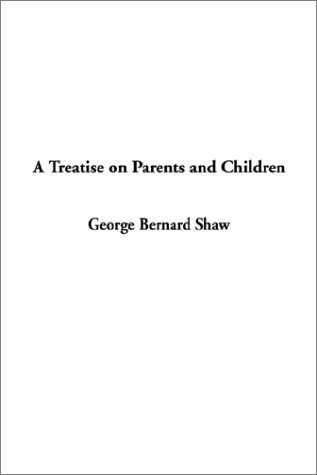 A Treatise on Parents and Children