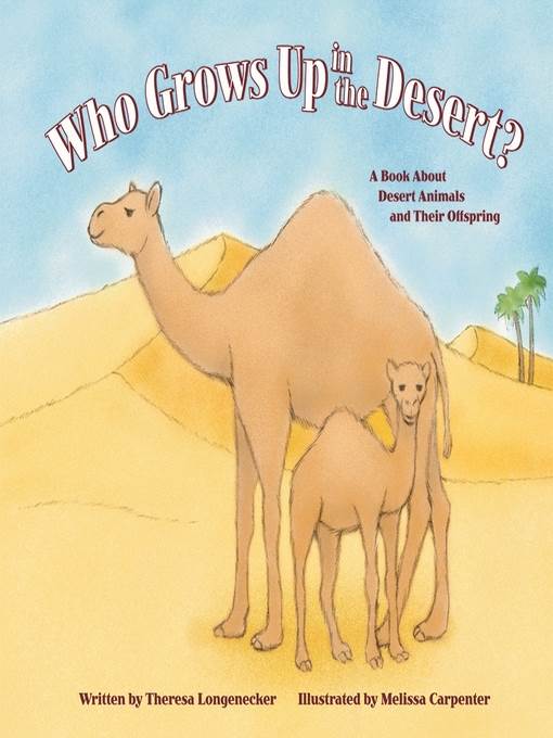 Who Grows Up in the Desert?