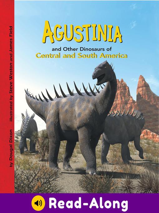 Agustinia and Other Dinosaurs of Central and South America