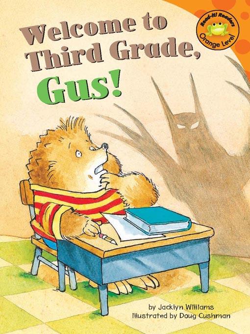 Welcome to Third Grade, Gus!