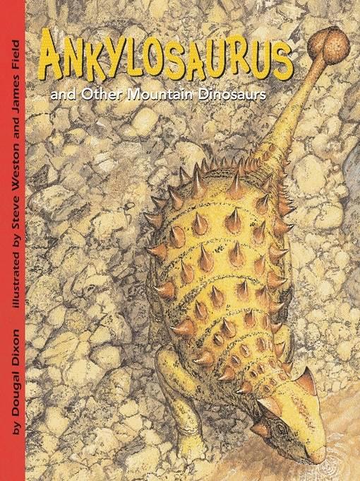 Ankylosaurus and Other Mountain Dinosaurs