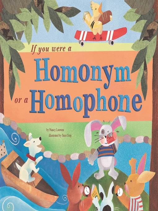 If You Were a Homonym or a Homophone