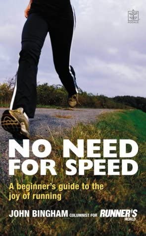 No Need for Speed : A Beginner's Guide to the World of Running