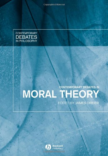 Contemporary Debates In Moral Theory (Blackwell Contemporary Debates In Philosophy)