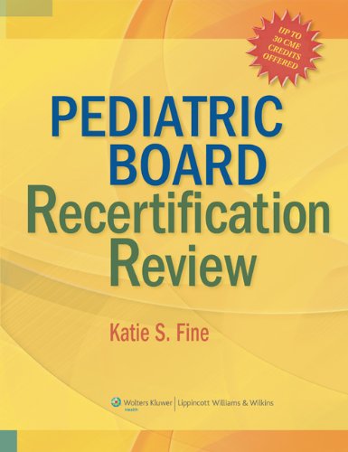 Pediatric Board Recertification Review