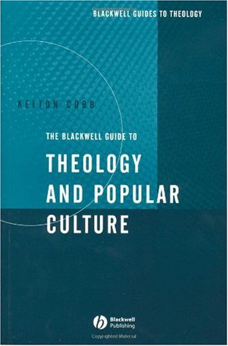 The Blackwell Guide to Theology and Popular Culture