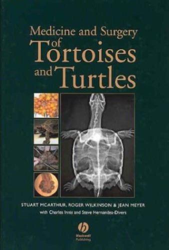 Medicine and Surgery of Tortoises and Turtles