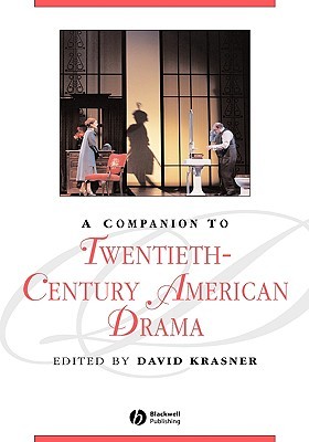 A Companion to Twentieth-Century American Drama