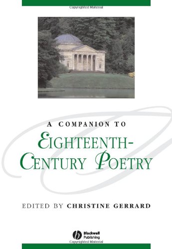 A Companion To Eighteenth Century Poetry (Blackwell Companions To Literature And Culture)