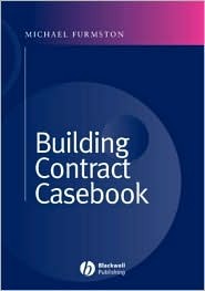 Powell-Smith and Furmston's Building Contract Casebook