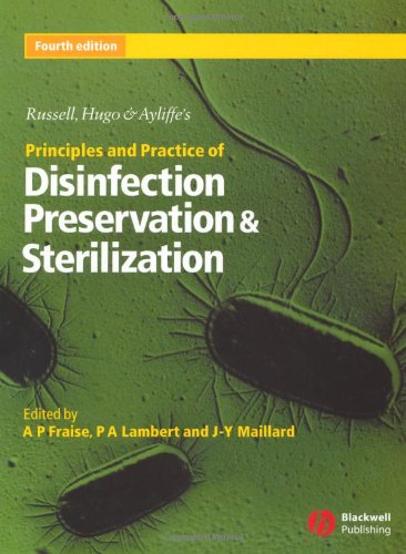 Russell, Hugo & Ayliffe's Principles and Practice of Disinfection, Preservation & Sterilization