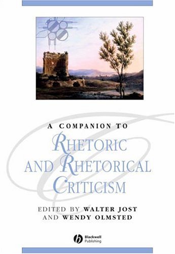 A companion to rhetoric and rhetorical criticism