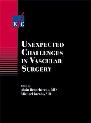 Unexpected Challenges in Vascular Surgery