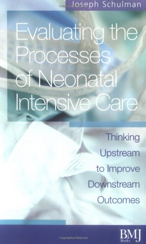 Evaluating the Processes of Neonatal Intensive Care