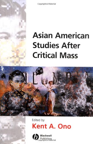 Asian American Studies After Critical Mass