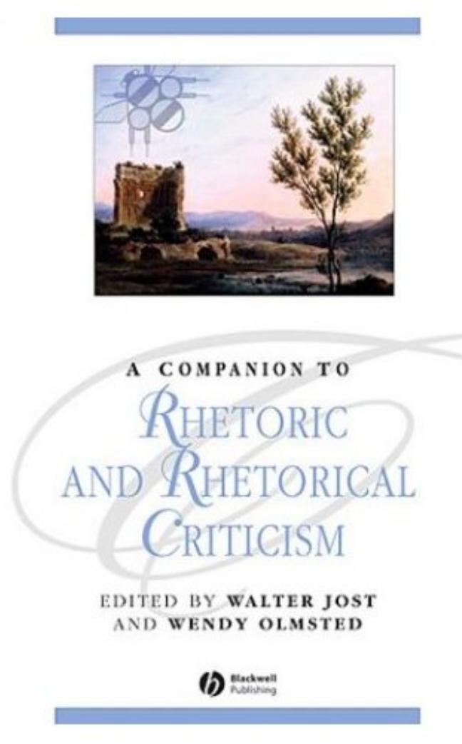 A Companion to Rhetoric and Rhetorical Criticism