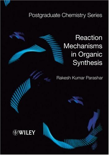 Reaction Mechanisms In Organic Synthesis