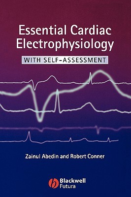 Essential Cardiac Electrophysiology