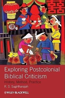 Exploring Postcolonial Biblical Criticism