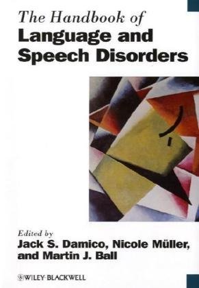 The Handbook of Language and Speech Disorders