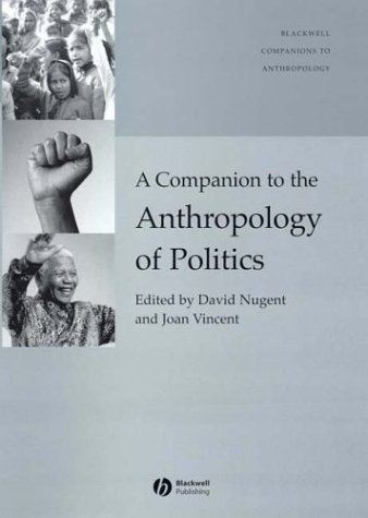 A Companion to the Anthropology of Politics