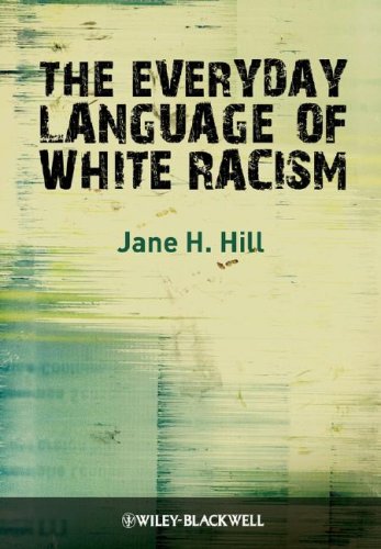 The Everyday Language of White Racism