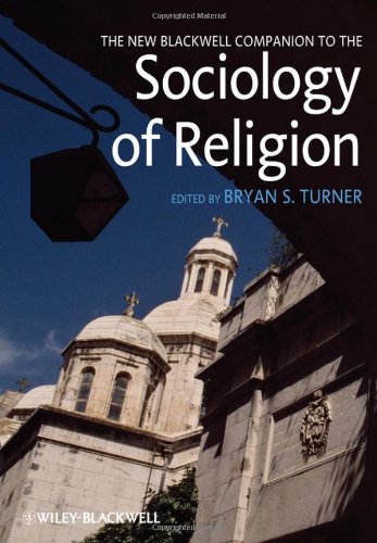 The New Blackwell Companion To The Sociology Of Religion (Blackwell Companions To Sociology)