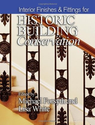 Interior Finishes &amp; Fittings for Historic Building Conservation