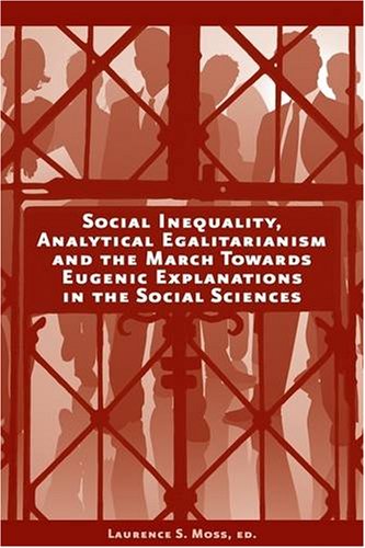 Social Inequality, Analytical Egalitarianism, and the March Towards Eugenic Explanations in the Social Sciences