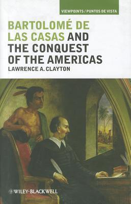 Bartolome de las Casas and the Conquest of the Americas