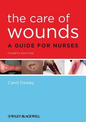 The Care of Wounds: A Guide for Nurses