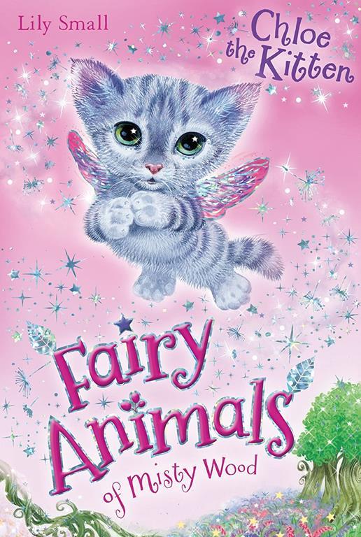 Chloe the Kitten (Fairy Animals of Misty Wood)