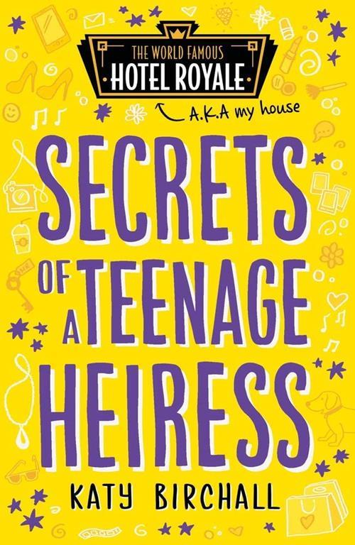 Secrets of a Teenage Heiress (1) (The World Famous Hotel Royale)