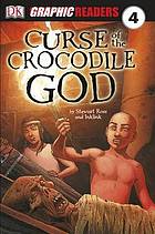 The Curse Of The Crocodile God (Graphic Readers Level 4)