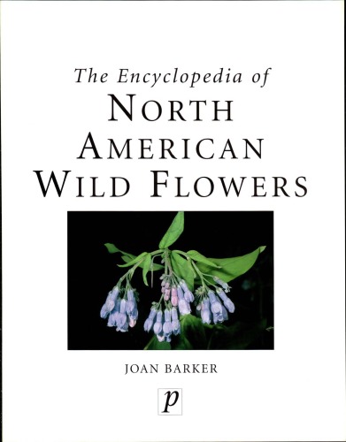 The Encyclopedia of North American Wildflowers