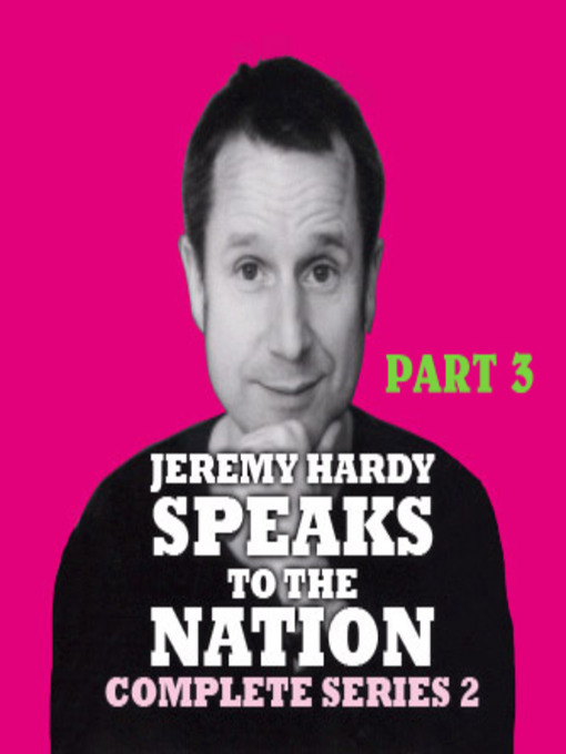 Jeremy Hardy Speaks to the Nation, Series 2, Part 3