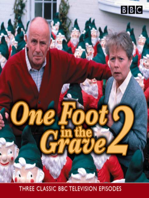 One Foot In the Grave 2