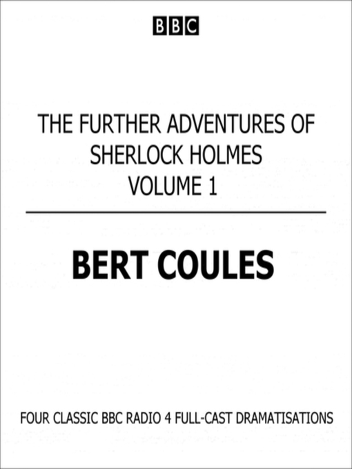 The Further Adventures of Sherlock Holmes Volume One