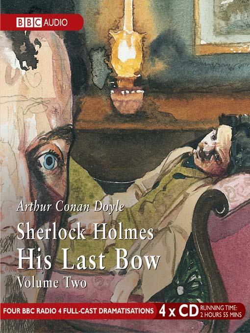 Sherlock Holmes His Last Bow, Volume 2