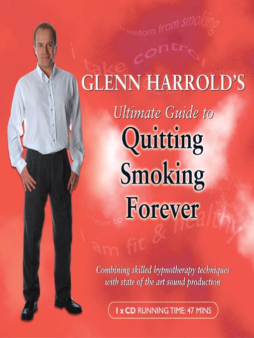 Glenn Harrold's Ultimate Guide to Quitting Smoking Forever