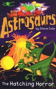 The Hatching Horror (Astrosaurs)