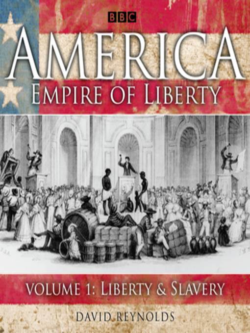 America Empire of Liberty, Volume 1