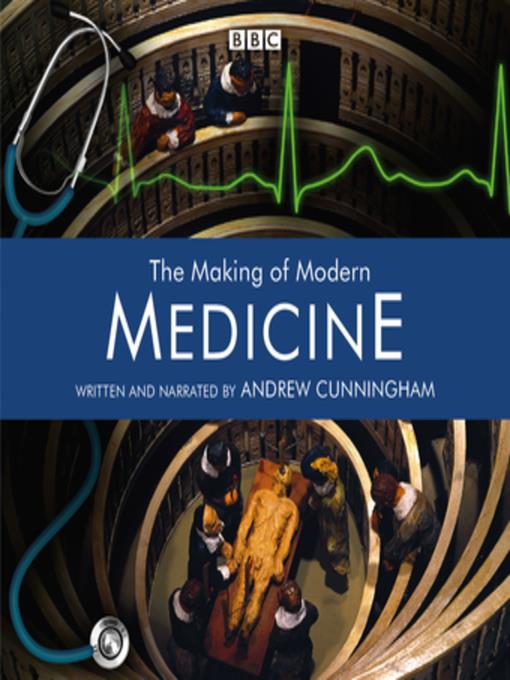 The Making of Modern Medicine