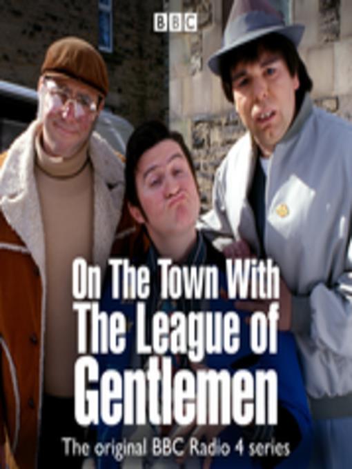 On the Town With the League of Gentlemen