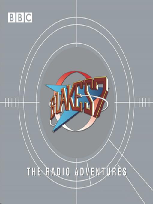 Blake's 7  the Radio Adventures